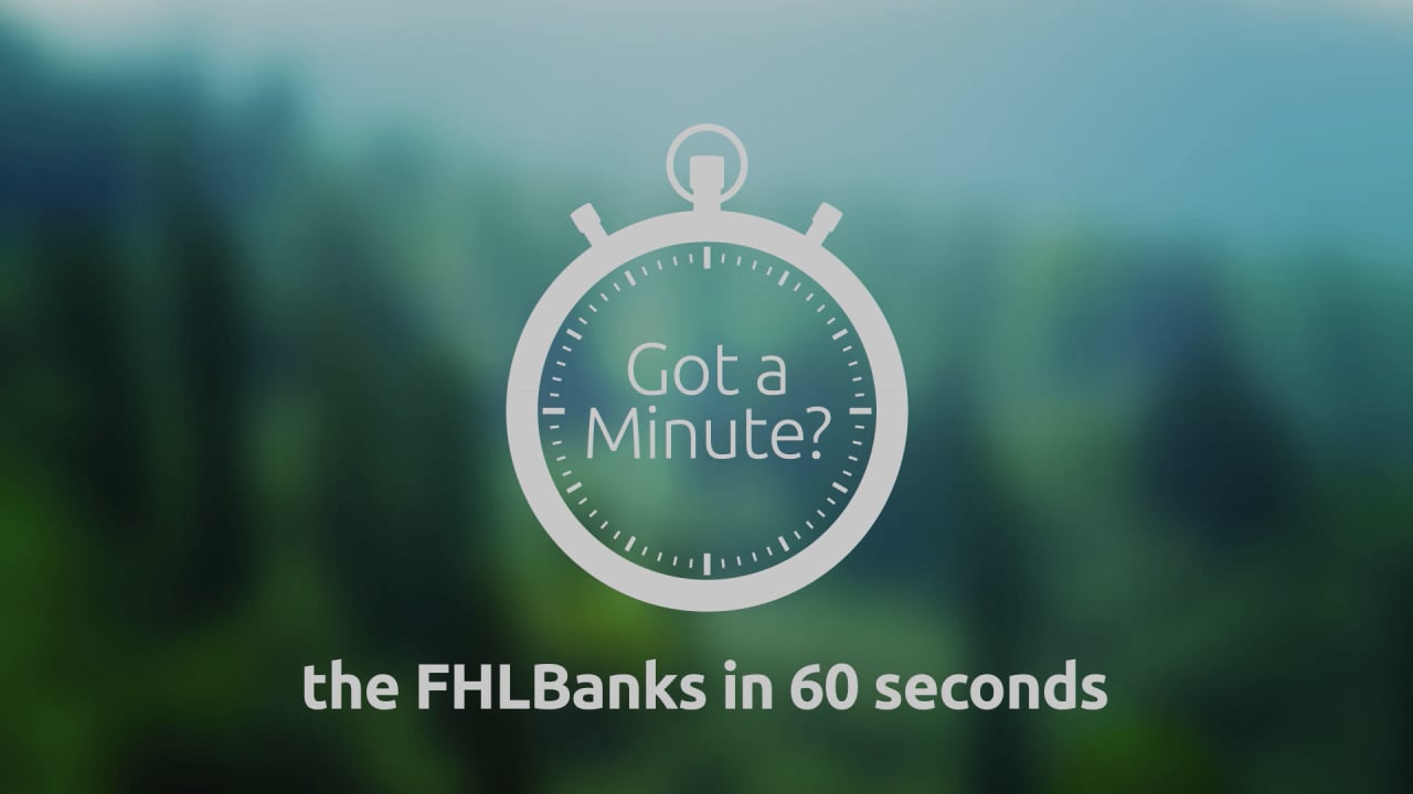FHLBanks in 60 Seconds Video Thumbnail